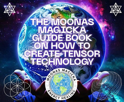The Moonas Magicka Guide on Creating Tensor Technology